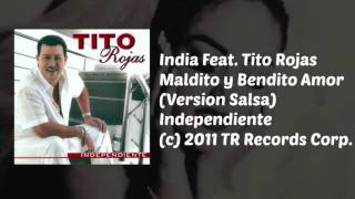 India Feat Tito Rojas  Maldito y Bendito Amor Version Salsa [upl. by Hansiain767]