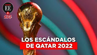 Qatar 2022 esclavitud homofobia y corrupción los escándalos que rodean al Mundial  El Espectador [upl. by Edmonda937]