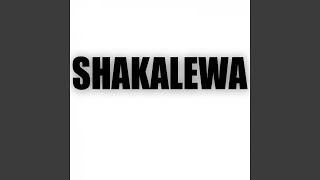 Shakalewa [upl. by Hajed]