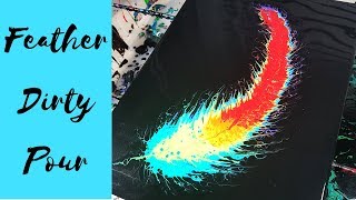 FEATHER DIRTY POUR  Easy amp Beautiful Acrylic Pouring Technique [upl. by Nyletak]