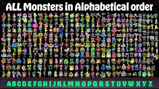 ALL 456 MONSTERS in My Singing Monsters by Alphabetical order  All Sounds amp Animations [upl. by Haelhsa898]