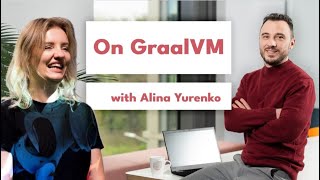 With Alina Yurenko on GraalVM [upl. by Anma]