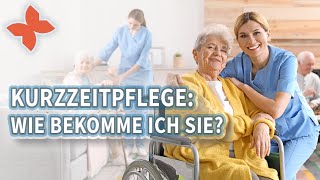 Was ist Kurzzeitpflege und wie bekomme ich sie [upl. by Naasah]