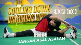 Tips Warming Up Dan Cooling Down Badminton Yang Benar [upl. by Annahoj]