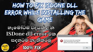 how to fix isdone dll error while installing the game error code 100 fix [upl. by Nole]