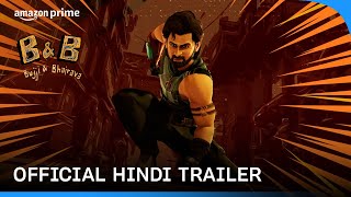 Bujji amp Bhairava  Official Hindi Trailer  Prime Video India [upl. by Hajin]