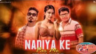 Nadiya ke ak parNADIYA KE AK PAR🔥 नादीया के एक पारnagpuri NAGPURI SONG 2024🔥Sajan oraon [upl. by Kellia]