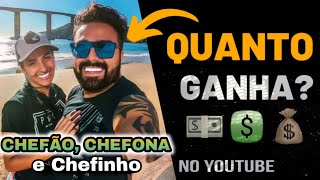 Quanto ganha CHEFÃO CHEFONA E CHEFINHO [upl. by Arriaes66]