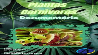 Documentário sobre as Plantas Carnívoras [upl. by Eidlog]