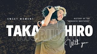 TAKA  HIRO quotSWEET MOMENTquot HISTORY OF THE MORIUCHI BROTHERS ❤️‍🔥👨‍❤️‍💋‍👨🤟 [upl. by Eulalee]