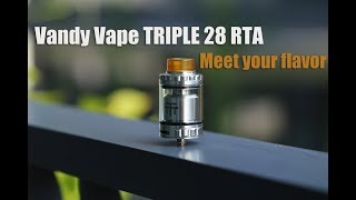 Vandy Vape TRIPLE 28 RTA triple flavor with unique build deck [upl. by Hammerskjold]