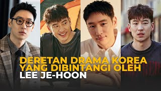 DERETAN DRAMA KOREA YANG DIBINTANGI OLEH LEE JEHOON [upl. by Llyrad]