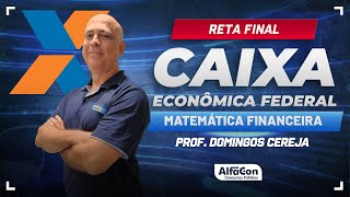 RETA FINAL Caixa Econômica 2024  MATEMÁTICA FINANCEIRA  Semana Intensiva  AlfaCon [upl. by Llenrub611]