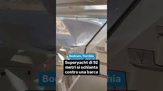 Turchia superyacht si schianta contro una imbarcazione più piccola [upl. by Gavan384]