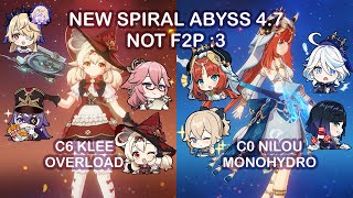 NOT F2P  C6 Klee Overload amp C0 Nilou MonoHydro  47 Spiral Abyss  Genshin Impact [upl. by Itra468]