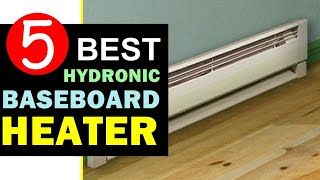 Best Hydronic Baseboard Heaters 2024 🏆 Top 5 Best Hydronic Baseboard Heaters Reviews [upl. by Shayna689]