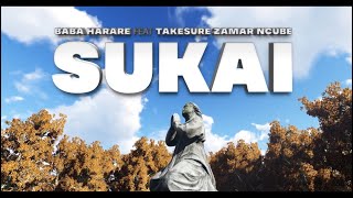 Sukai Baba Harare ft Takesure Zamar Ncube [upl. by Janice]