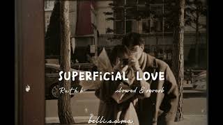 superficial love slowed amp reverb RuthBVEVO RuthB [upl. by Joshi]