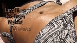 Dance Fitness Core Training Fusion Workout [upl. by Clem]