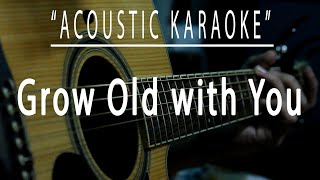 Grow old with you  Adam Sandler Acoustic karaoke [upl. by Fein]