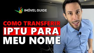 Como transferir IPTU para meu nome [upl. by Norvell]