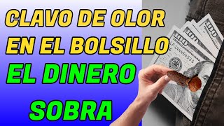 METE UN CLAVO DE OLOR EN TU BOLSILLO EL DINERO COMIENZA A SOBRAR [upl. by Lareine960]