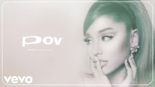 Ariana Grande  pov official audio [upl. by Eenal]