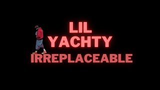 lil Yachty irreplaceable tik tok snippet [upl. by Emelina]