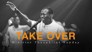 Deep Soaking Worship Instrumentals  TAKE OVER  Minister Theophilus Sunday  Alone With God [upl. by Etty]