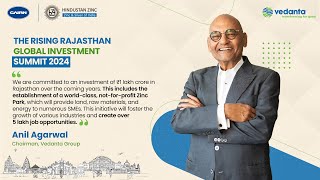 Chairman Anil Agarwal addresses The Rising Rajasthan Global Investment Summit 2024 [upl. by Cinimmod]