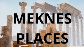 15 BEST PLACES TO VISIT IN MEKNESTRAVEL VIDEO [upl. by Najed]