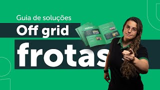 Guia de Soluções Offgrid – Frotas academiadigital energiasolar [upl. by Odnanref4]