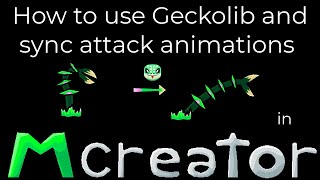 AdvancedExpert Tutorial  How to use Geckolib and sync attack animations in  Mcreator 20233 [upl. by Soiritos]