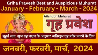 Griha Pravesh Muhurat 2024  Auspicious Dates for Housewarming in January February and March 2024 [upl. by Aitetel]