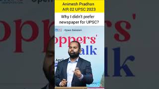 Why I didnt prefer newspaper for UPSC Animesh Pradhan AIR 02 UPSC 2023 upsc ias lbsnaa ips [upl. by Marita]