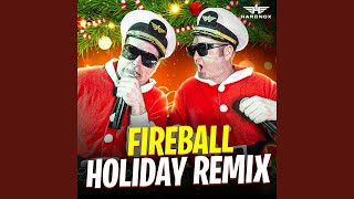 Fireball Holiday Remix [upl. by Llessur]