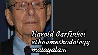 Harold GarfinkelEthnomethodologyMA sociologymalayalam [upl. by Natanoy]