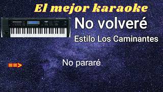 Karaoke No volveré al Súper estilo de Los Caminantes [upl. by Vladamar]