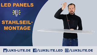 Stahlseilmontage für LED Panels [upl. by Mullen]