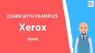 Xerox  Meaning with examples  Learn English  My Word Book [upl. by Malony922]