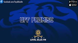 LOYALBLUEFM UFF Promise [upl. by Aldrich525]