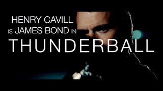 THUNDERBALL TRAILER  New James Bond  Christopher Nolan  Henry Cavill  CONCEPT [upl. by Feingold470]