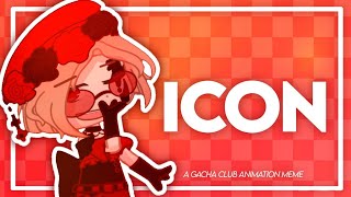 🖤 ICON ❤️  GACHA CLUB ANIMATION MEME  REMAKE [upl. by Llig]