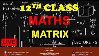 MATRIX  12TH CLASS  MATHS  LECTURE  8 [upl. by Meras]