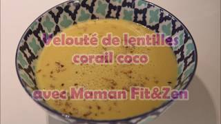 Velouté lentilles corail coco [upl. by Cari]