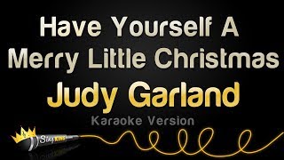 Judy Garland  Have Yourself A Merry Little Christmas Karaoke Version [upl. by Vani]