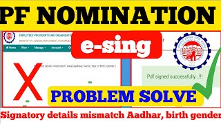 ✅️ PF Nomination esing Problem Solve  Signatory details mismatch dataAadhar NamebirthGender [upl. by Rede495]