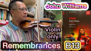 Remembrances John Williams Violin ABRSM Grade 8 B13 Schindler’s List 英國皇家八級考試曲 舒特拉的名單 回憶 [upl. by Estele993]