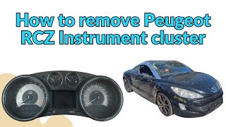 How to remove Peugeot RCZ instrument cluster [upl. by Namara]