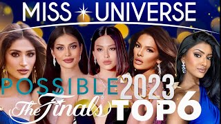 POSSIBLE FINAL TOP 6  MISS UNIVERSE 2023 PREDICTION [upl. by Oiluj]